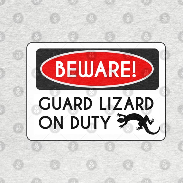 Beware! Guard Lizard On Duty by stokedstore